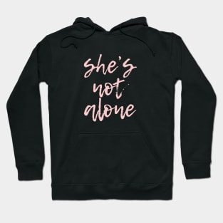 Shes Not Alone Millennial Pink Hoodie